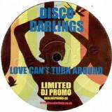 Disco Darlings - Love Cant Turn Around