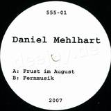 Daniel Mehlhart - Frust Im August / Fernmusik
