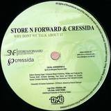 Store N Forward & Cressida - Why Dont You Talk About Me