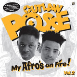 Outlaw Posse - My Afro’s On Fire Vol.