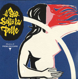 PIERO PICCIONI - Il Dio Sotto La Pelle