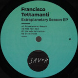 Francisco Tettamanti - Extraplanetary Season Ep
