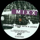 Marcus Mixx / Fit - Salute The Noize With A Laugh / Kali