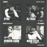 DJ Trax, SYKO, Mani Festo & Denham Audio - Future Stylin EP (The Remixes)