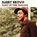 Barry Brown - Pass Up The Chalice LP