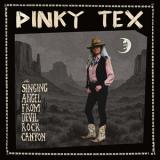 PINKY TEX - THE SINGING ANGEL FROM DEVIL ROCK CANYON