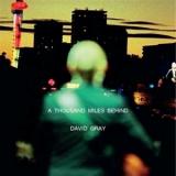 DAVID GRAY - A THOUSAND MILES BEHIND LP 2x12"