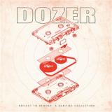 DOZER - REFLECT TO REWIND: A RARITIES COLLECTION - 2x12"