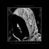 Chris McCormack - The Bones Of The Old World [Printed Sleeve,Incl. DL Codes]