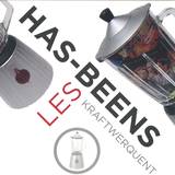 Les Has Beens - Kraftwerquent