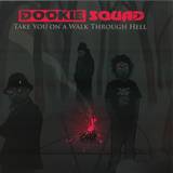 Dookie Squad - Take You On A Walk Through Hell