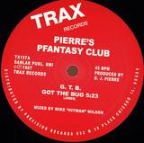 Pierre's Pfantasy Club - G.t.b. Got The Bug
