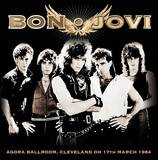 Bon Jovi - Agora Ballroom, Cleveland, Oh, March 17th, 1984