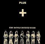 Plus - The Seven Deadly Sins
