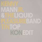 Kenny Mann Jr. & Liquid Pleasure Band - Tin Top (pt.1&2 & Kon Edit)