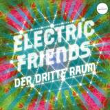 Der Dritte Raum - Electric Friends