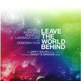 Axwell Ingrosso Angello Laidba - Leave The World Behind