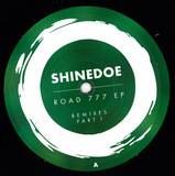 Shinedoe - Road 777 Ep Remixes Part 1