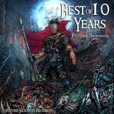 Various - Best Of 10 Years Future Sickness