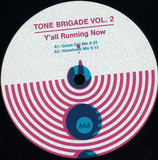 Tone Brigade Vol.2 - Y'all Running Now