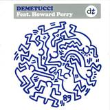 Demetucci Feat. Howard Perry - Take My Illusion