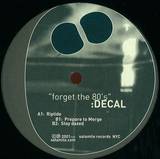 Decal - Forget The 80's