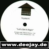 Krystal K - Let's Get It Right *2*