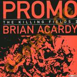 Promo Brian Acardy - The Killing Fields 2