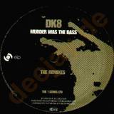 Dk8 - Murder Was The Bass Rmx *ltd*