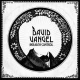 David Vangel - Breadth Control