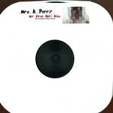 Mrs. K. Perry - My First Girl Kiss