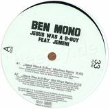 Ben Mono - Jesus Was A B-boy