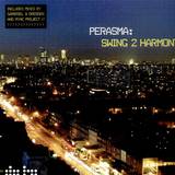Perasma - Swing 2 Harmony