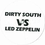 Dirty South Vs. Led Zeppelin - Baby Im Gonna Leave U