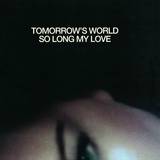 Tomorrow's World - Inside & So Long My Love