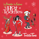 Michelle Malone and The Hot Toddies - Toddie Time