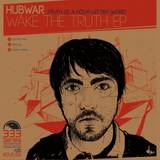 Hubwar - Wake The Truth Ep