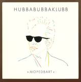 Hubbabubbaklubb - Mopedbart "7"