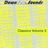 Downtown Sounds - Classics Volume 2