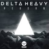 Delta Heavy - Reborn/arcadia