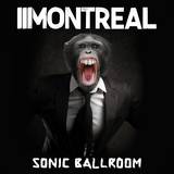 Montreal - Sonic Ballroom (clear Vinyl)