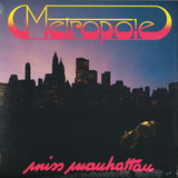 Metropole - Miss Manhatten