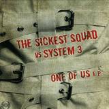 The Sickest Squad Vs System 3 - One Of Us Ep