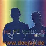 Hi-fi Serious - Because *2*