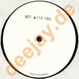 Not With You - Not With You