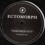 Ectomorph - Chromed Out / Xxx