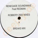 Renegade Soundwave Feat. Redman - Robbery 2005 Rmx