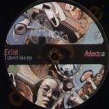Eclat - I Dont Laa