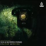 S.i.n And Mutated Forms - Talk To Me / Right Now