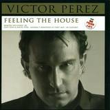Victor Perez - Feeling The House